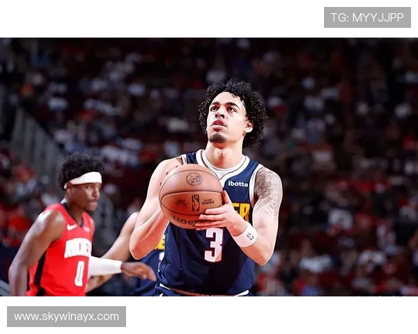 斯特劳瑟崭露头角，掘金青年军迎新核